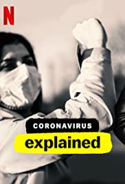 Xem Phim Giải Thích Về Virus Corona Phần 1 (Coronavirus Explained Season 1)